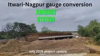 Itwari-Nagbhir Gauge conversion update at Kargaon station