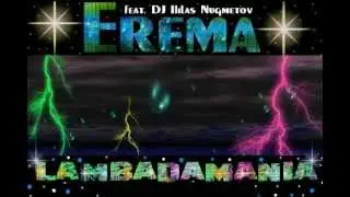 Erema feat. Dj Ihlas Nugmetov - Lambadamania (Original Mix)