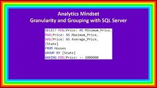 Database Basics: Granularity and Grouping with SQL Server