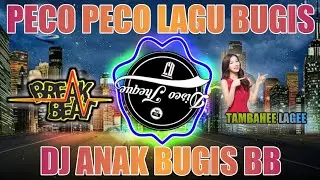 DJ PECO PECO LAGU BUGIS DJ BREAKBEAT TERBARU DJ ANAK BUGIS RMX 2020  DJ DISCOTHEQUE 💯