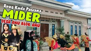 MIDER DESA ANU BLOK ANU  || REOG KUDA PAWANA