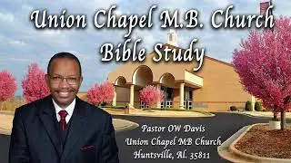 January 28, 2026 - Union Chapel M.B.Church Bible Study