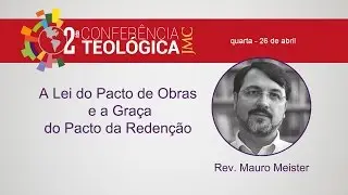 A Graça do Pacto da Redenção - Rev. Mauro Meister