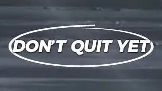 When Life Feels Heavy, Don&rsquo;t Quit Yet