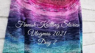 Finnish Knitting Stories - Vlogmas 2021 - Day 2
