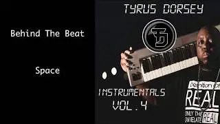 Tyrus Dorsey The Instrumentals Vol 4. Behind The Beat Video Series Track #9 Space.