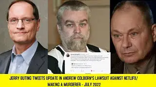 Jerry Buting tweets update in Andrew Colborn's Lawsuit against Netflix / Making A Murderer July 2022