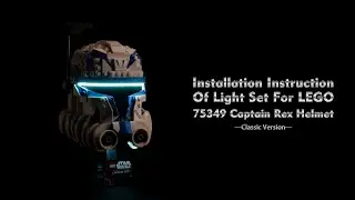 Installation Instruction Of Light Set For LEGO 75349 Captain Rex Helmet.
