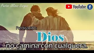 Predicaci&oacute;n Completa &ndash; Pastor Ulises Vargas | Tema: Dios no camina con cualquiera