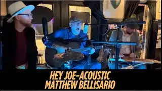 Hey Joe- Acoustic Cover (Matthew Bellisario)