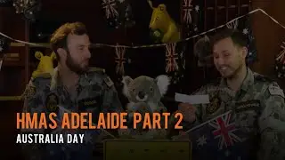 Australia Day on HMAS Adelaide Part Two