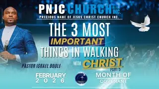 Sunday Jesus Service - The 3 Most Important Things in Walking with Christ Part 5 - 02.01.26