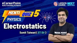 Menti Quiz- 5 Electrostatics | XII | Lakshya Course | Physics | Sumit Sir | eCarrerPoint-NEET