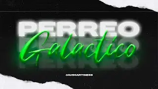 PERREO GALACTICO 🧪 (Viral Tiktok) -  Javideejay Ft. @ElEcck