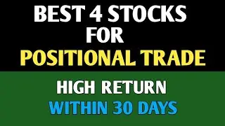 positional trade ideas ll for 15 to 30 days ll