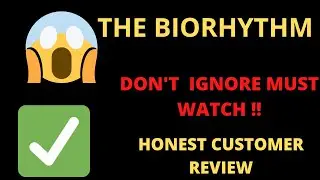 THE BIORHYTHM: HONEST CUSTOMER REVIEW MUST WATCH!!!