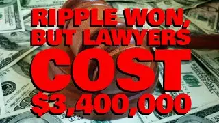 Ripple's Lawyers COST $3.4 MILLION - BUT THEY WON CASE Against Tetragon