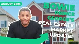 WHATS NEW! in the Bowie Real Estate Market  in August 2023