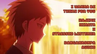 I wanna be there for you II Danganronpa Audio II Hajime Hinata X Listener