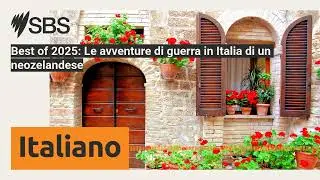 Best of 2025: Le avventure di guerra in Italia di un neozelandese | SBS Italian - SBS in Italiano
