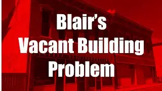 Blair, Nebraska's Vacant Building Problem
