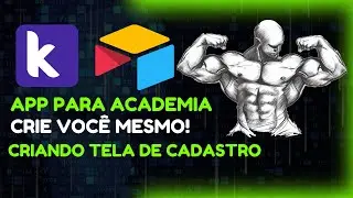 Criar aplicativos para Academias com Kodular - Criando Tela de Cadastro