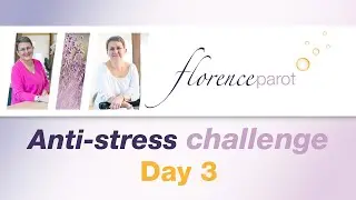 Anti-stress challenge: Day 3