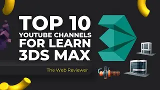 Top 10 Youtube Channels for Learn 3Ds Max | 3Ds Max for Beginners |