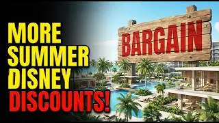 Disney World Offers MORE Summer Discounts as Prices Reach LUDICROUS Levels in 2026!