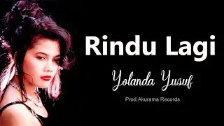 Yolanda Yusuf - Rindu Lagi (Official Music Video)