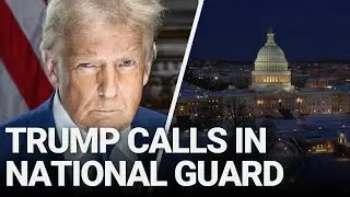 Trump Calls in National Guard to D.C., Inflation Holds Steady Amid Trade War Threats