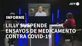 Laboratorio Lilly suspende ensayo cl&iacute;nico de tratamiento experimental contra covid-19 | AFP