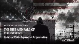 The Rise and Fall of Volksfront: Inside a White Separatist Organization