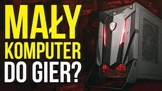 Mały komputer do Gier🎮? MSI Nightblade MI3 | GTX 1070🔥