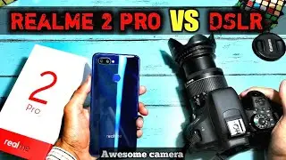 Realme 2 pro vs DSLR in hindi | Camera test & features of realme 2 pro