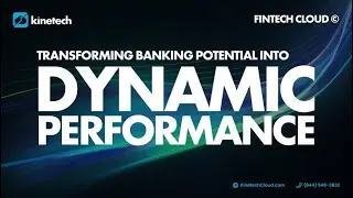 Kinetech Fintech Cloud - Modern Banking Software | 60 Sec.