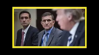Mike flynn&rsquo;s promotion of nuclear-plant project went deep into the white house