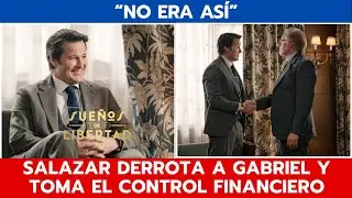 'SUEÑOS DE LIBERTAD': 😱 SALAZAR DERROTA A GABRIEL Y TOMA EL CONTROL FINANCIERO 😱