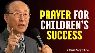 Prayer for Children&rsquo;s Success | Empower Your Child with Divine Guidance 🙏| Dr David yonggi Cho