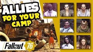 Allies For Your Camp - Fallout 76