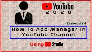 How to add managers in YouTube Channel | 2020 ARBX CodeX