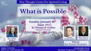 What Is Possible with Rev Shelly Walker - Sundays at the Center