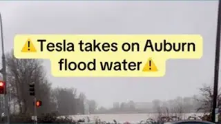 Tesla takes on flood water in Auburn