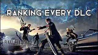 Рейтинг ВСЕХ DLC в Final Fantasy 15