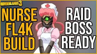 RAID BOSS READY FL4K BUILD! 580% DEBUFF + Support Setup! // Nurse Fl4K Build // Borderlands 3