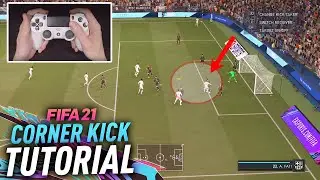 THE MOST EFFECTIVE WAY TO SCORE CORNER KICKS - FIFA 21 CORNER KICK TUTORIAL