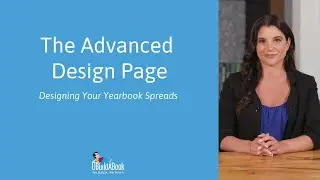 Yearbook Pro | The Advanced Design Page: Designing Your Spreads | UBUildABook