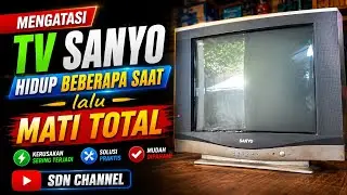 SDN Channel | TV Sanyo hidup beberapa saat lalu mati total