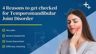 Temporomandibular Joint Disorder (TMJ disorder)