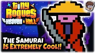 The Samurai's Power is Extremely Cool! | Tiny Rogues: Between Heaven & Hell